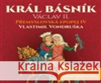 Král básník Václav II - audiobook Vlastimil Vondruška 8594072272011 Tympanum