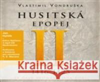 Husitská epopej II.- Za časů hejtmana Jana Žižky - audiobook Vlastimil Vondruška 8594072272431 Tympanum