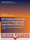 8th Congress on Electronic Structure: Principles and Applications (Espa 2012): A Conference Selection from Theoretical Chemistry Accounts Novoa, Juan J. 9783662525067 Springer