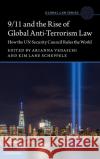 9/11 and the Rise of Global Anti-Terrorism Law: How the Un Security Council Rules the World Arianna Vedaschi Kim Lane Scheppele 9781316519264 Cambridge University Press