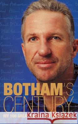 Botham's Century: My 100 Great Cricketing Characters Ian Botham Peter Hayter 9780002189583 HARPERCOLLINS PUBLISHERS