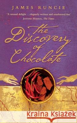 The Discovery of Chocolate Runcie, James 9780007107834 HARPERCOLLINS PUBLISHERS