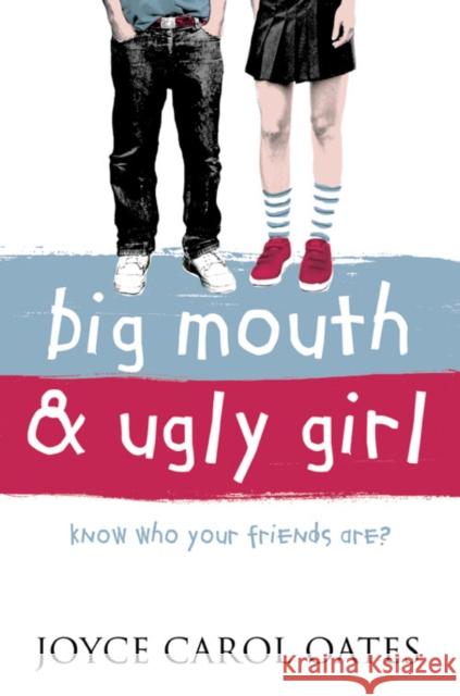 Big Mouth and Ugly Girl Joyce Carol Oates 9780007145737