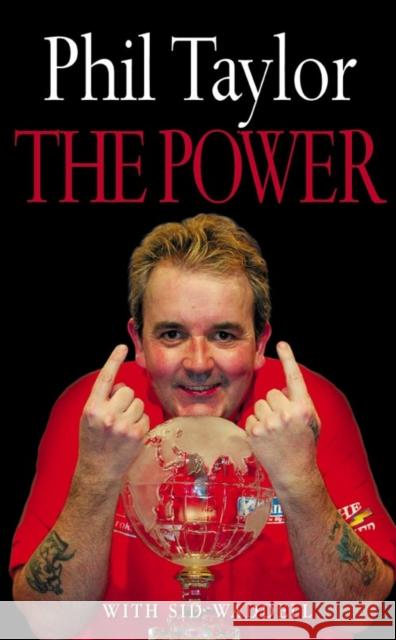 The Power Sid Waddell Phil Taylor 9780007168224 HARPERCOLLINS PUBLISHERS