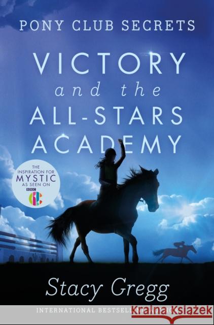 Victory and the All-Stars Academy Stacy Gregg 9780007270330 HarperCollins Publishers