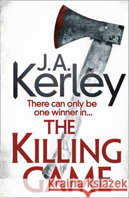 The Killing Game J A Kerley 9780007328239