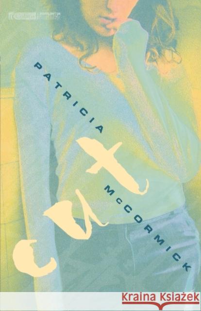 Cut Patricia McCormick 9780007335183 HarperCollins Publishers