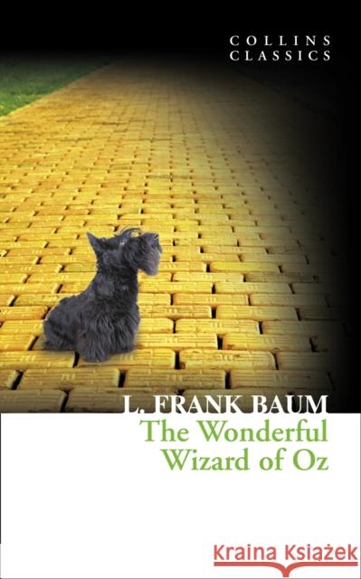 The Wonderful Wizard of Oz L Frank Baum 9780007368556 HarperCollins Publishers