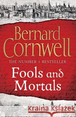 Fools And Mortals Cornwell, Bernard 9780007504121