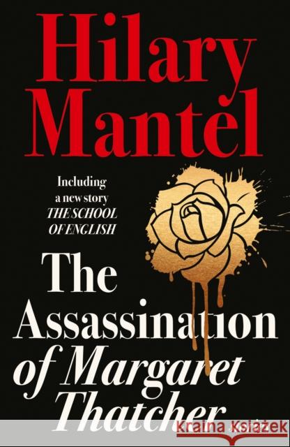 The Assassination of Margaret Thatcher Hilary Mantel 9780007580996