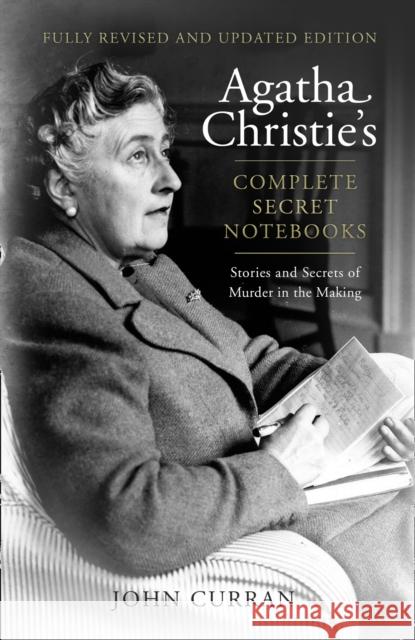Agatha Christie’s Complete Secret Notebooks: Stories and Secrets of Murder in the Making Curran, John 9780008129637 HarperCollins Publishers