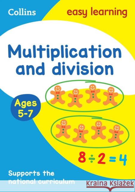 Multiplication and Division Ages 5-7: Ideal for Home Learning Collins Easy Learning 9780008134341 HarperCollins Publishers