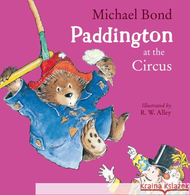 Paddington at the Circus Michael Bond 9780008173661