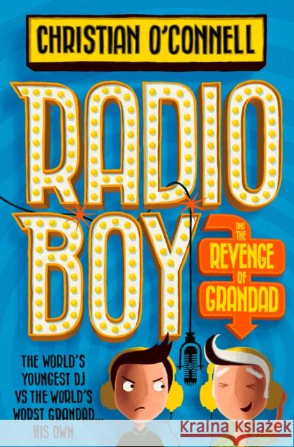 Radio Boy and the Revenge of Grandad Christian O'Connell 9780008200596 Radio Boy