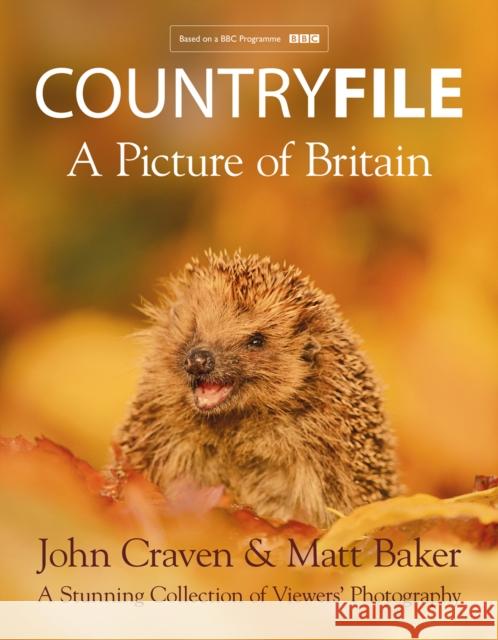 Countryfile – A Picture of Britain: A Stunning Collection of Viewers’ Photography Matt Baker 9780008254988