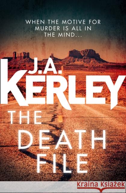 The Death File (Carson Ryder, Book 13) Kerley, J. A. 9780008263768
