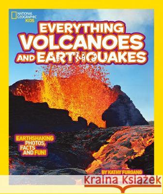 Everything: Volcanoes and Earthquakes National Geographic Kids 9780008267810