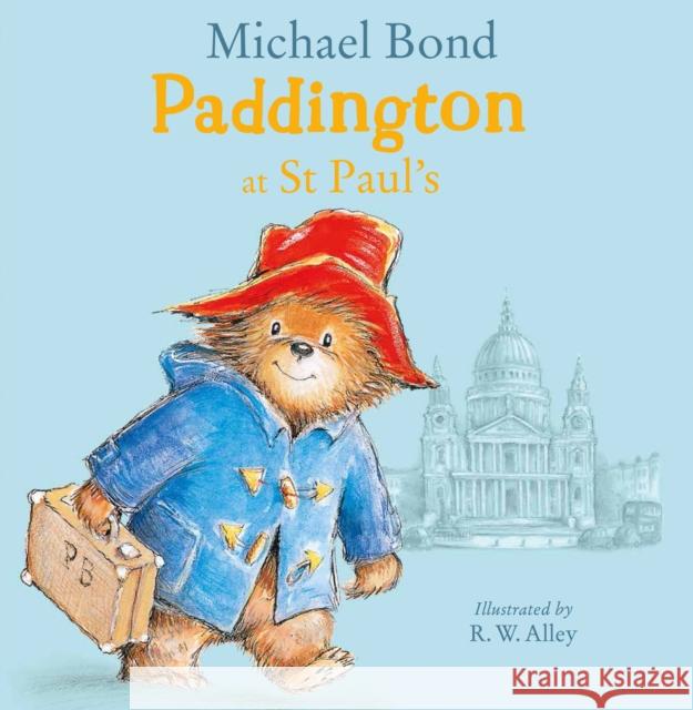 Paddington at St Paul’s Bond, Michael 9780008272050 HarperCollins Publishers