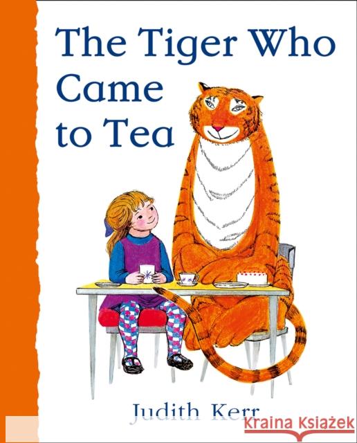 The Tiger Who Came to Tea Kerr, Judith 9780008280581