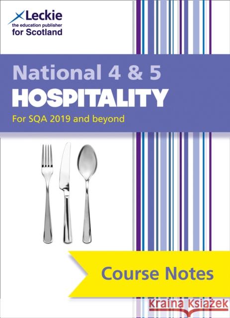 National 4/5 Hospitality: Comprehensive Textbook to Learn Cfe Topics Hepburn, Edna|||Smith|||Leckie, Leckie and 9780008282257