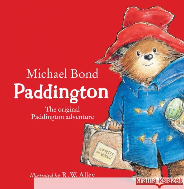 Paddington: The Original Paddington Adventure Bond, Michael 9780008299101 HarperCollins Publishers