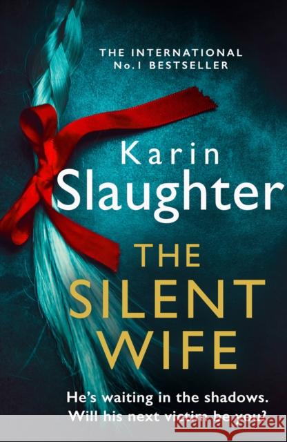 The Silent Wife Karin Slaughter 9780008303495 HarperCollins Publishers