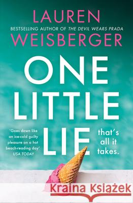 One Little Lie Lauren Weisberger 9780008338794 HarperCollins Publishers