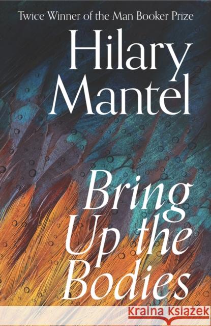 Bring Up the Bodies Hilary Mantel 9780008366766