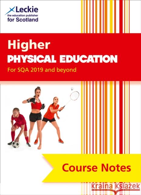 Higher Physical Education (second edition): Comprehensive Textbook to Learn Cfe Topics Leckie 9780008383510