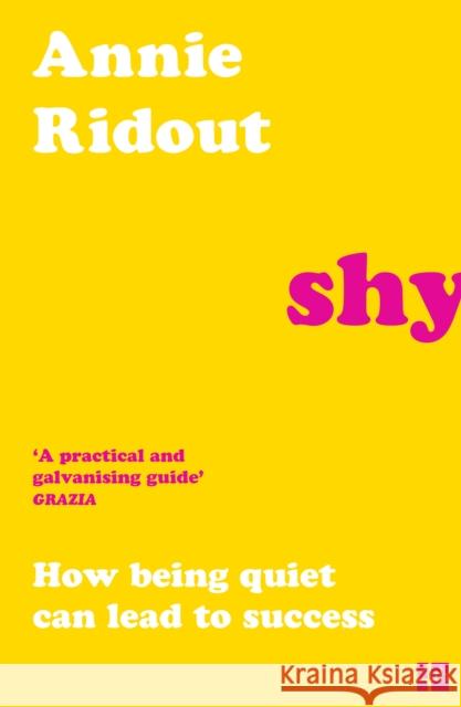 Shy: How Being Quiet Can Lead to Success Annie Ridout 9780008401863 HarperCollins Publishers