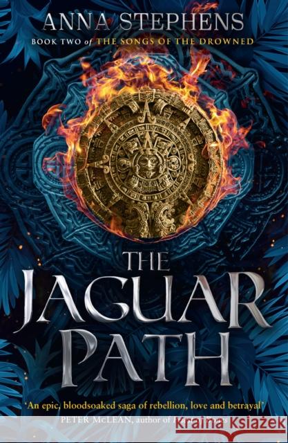 The Jaguar Path Anna Stephens 9780008404093 HarperCollins Publishers