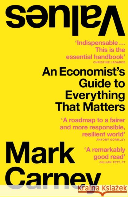 Values: An Economist’s Guide to Everything That Matters Mark Carney 9780008421199