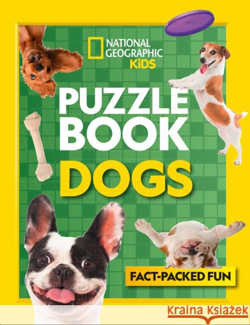 Puzzle Book Dogs: Brain-Tickling Quizzes, Sudokus, Crosswords and Wordsearches National Geographic Kids 9780008430498