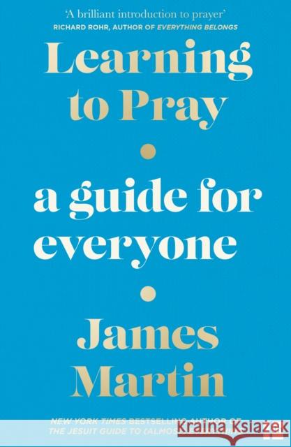 Learning to Pray: A Guide for Everyone James Martin 9780008447083