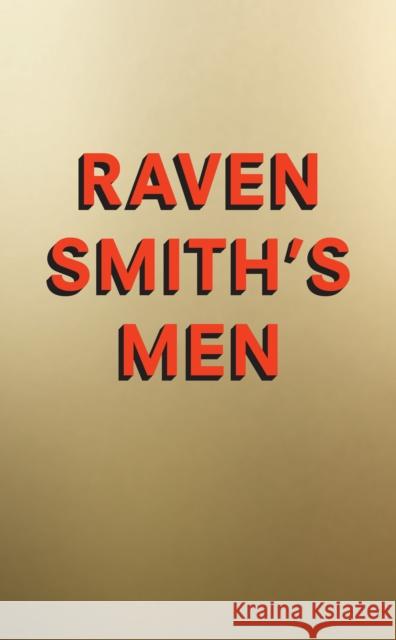 Raven Smith’s Men Raven Smith 9780008457495 HarperCollins Publishers
