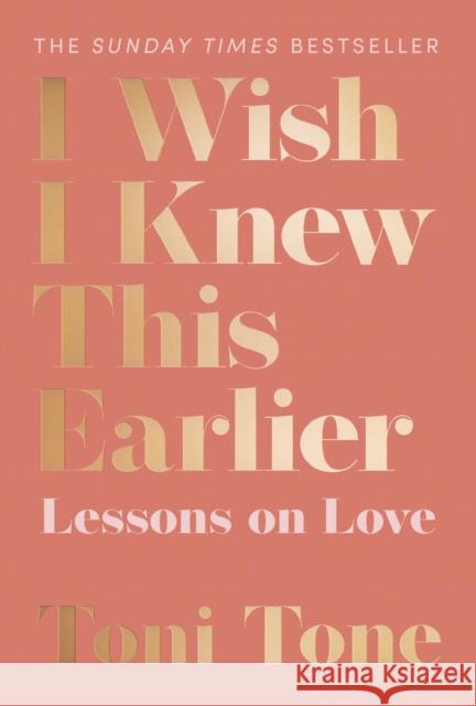 I Wish I Knew This Earlier: Lessons on Love Toni Tone 9780008458249 HarperCollins Publishers