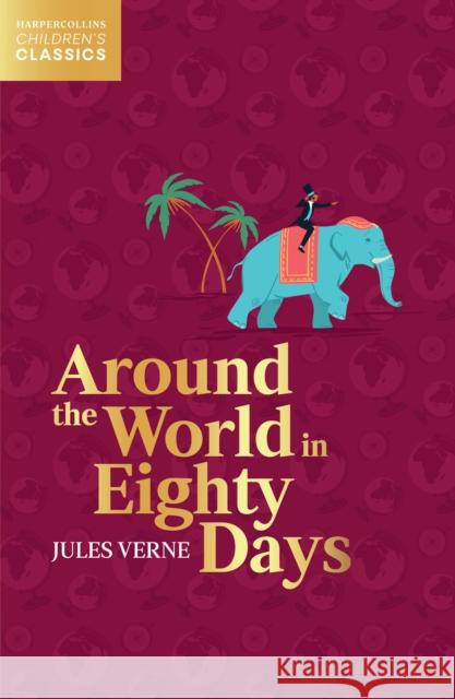 Around the World in Eighty Days Jules Verne 9780008514280
