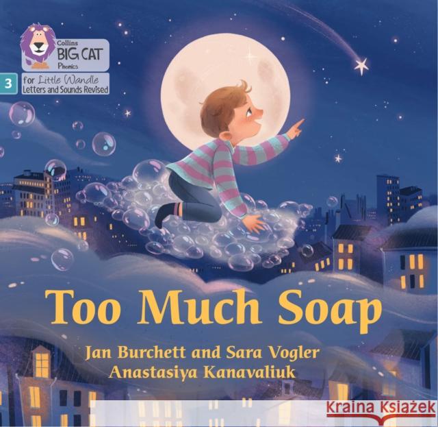 Too Much Soap: Phase 3 Set 2 Vogler, Sara 9780008539733 HarperCollins Publishers