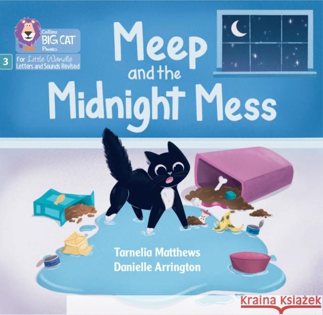 Meep and the Midnight Mess: Phase 3 Set 2 Tarnelia Matthews 9780008539757 HarperCollins Publishers