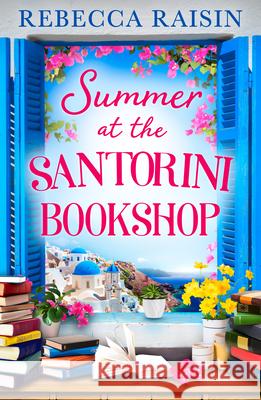 Summer at the Santorini Bookshop Rebecca Raisin 9780008559397 HarperCollins Publishers