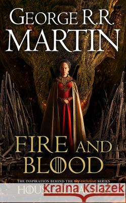 A Fire and Blood: The inspiration for HBO's House of the Dragon George R.R. Martin 9780008563783