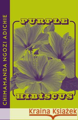 Purple Hibiscus Chimamanda Ngozi Adichie 9780008610012