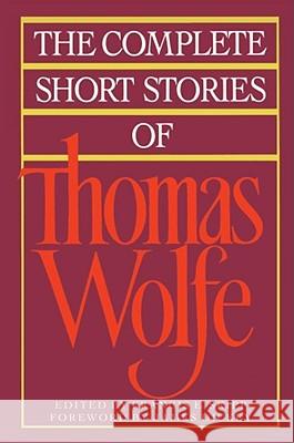 The Complete Short Stories of Thomas Wolfe Francis Skipp 9780020408918 Simon & Schuster