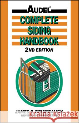 Complete Siding Handbook: Installation Maintenance Repair Brumbaugh, James E. 9780025178816 T. Audel