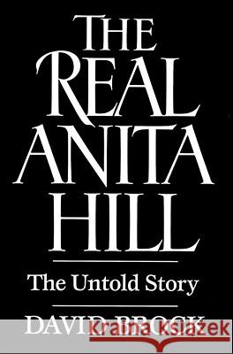 Real Anita Hill David Brock 9780029046562 Simon & Schuster