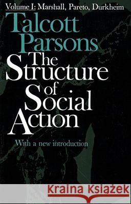 The Structure of Social Action Parsons, Talcott 9780029242407 Free Press