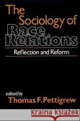 The Sociology of Race Relations Thomas F. Pettigrew 9780029251102 Simon & Schuster