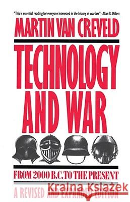Technology and War: From 2000 B.C. to the Present Van Creveld, Martin 9780029331538