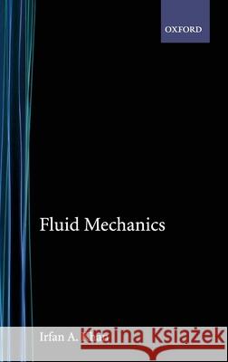 Fluid Mechanics Irfan A. Khan 9780030714733 Oxford University Press, USA