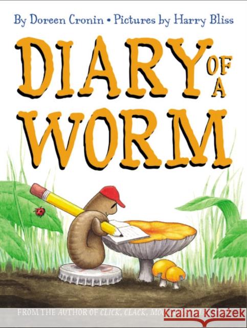 Diary of a Worm Doreen Cronin Harry Bliss 9780060001506 Joanna Cotler Books
